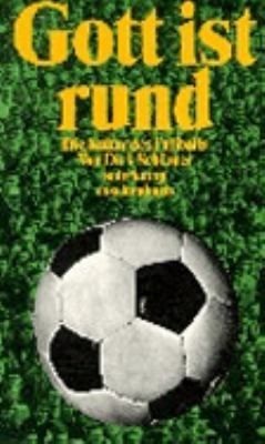 Titelbild: Gott ist rund : die Kultur des Fußballs.