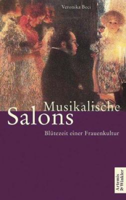 Titelbild: Musikalische Salons : Blütezeit einer Frauenkultur.
