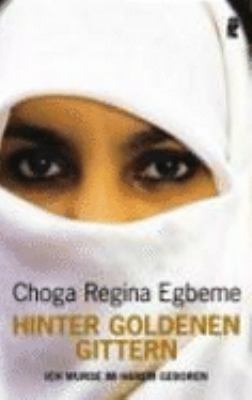 Titelbild: Hinter goldenen Gittern : ich wurde im Harem geboren.