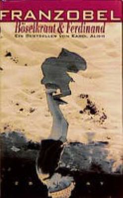 Titelbild: Böselkraut und Ferdinand : ein Bestseller von Karol Alois.