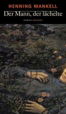 Titelbild: Der Mann, der lächelte : Roman. - (Kurt-Wallander-Reihe ; 4)