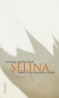 Titelbild: Selina oder das andere Leben : Roman.