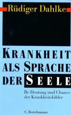Titelbild: Krankheit als Sprache der Seele : Be-Deutung und Chance der Krankheitsbilder.
