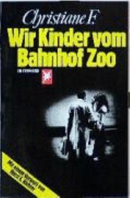 Titelbild: Wir Kinder vom Bahnhof Zoo. Band 1.