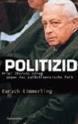Titelbild: Politizid : Ariel Sharons Krieg gegen das palästinensische Volk.
