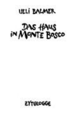 Titelbild: Das Haus in Monte Bosco.