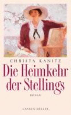 Titelbild: Die Heimkehr der Stellings : Roman. - (Die Stellings-Reihe ; 4)