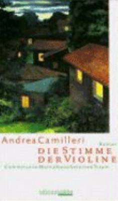 Titelbild: Die Stimme der Violine : Commissario Montalbano hat einen Traum ; Roman. - (Commissario-Montalbano-Reihe ; 4)
