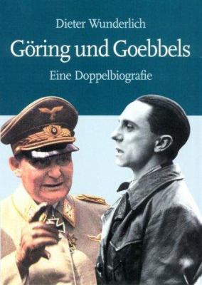 Titelbild: Göring und Goebbels : eine Doppelbiografie.