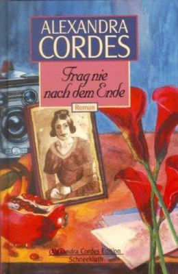 Titelbild: Frag nie nach dem Ende : Roman. Band 3.