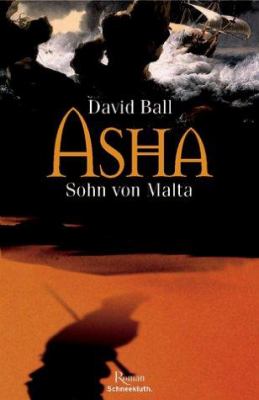 Titelbild: Asha – Sohn von Malta : Roman.