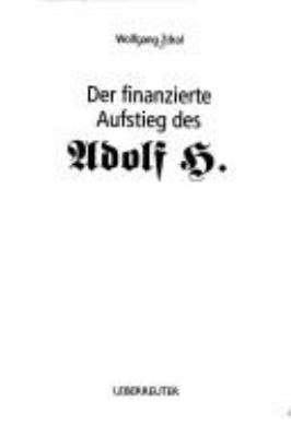 Titelbild: Der finanzierte Aufstieg des Adolf H.