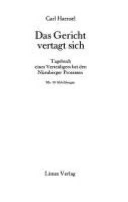Titelbild: Das Gericht vertagt sich : Tagebuch eines Verteidigers bei den Nürnberger Prozessen.