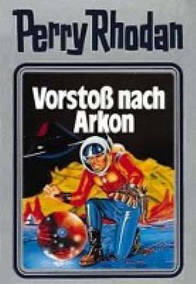 Titelbild: Vorstoß nach Arkon. - (Perry Rhodan, Die Dritte Macht ; 5)