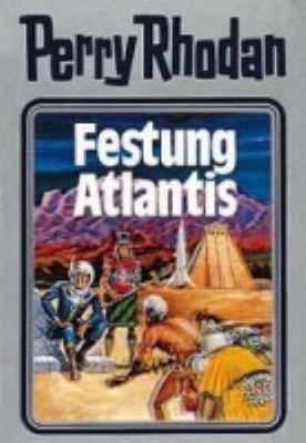 Titelbild: Festung Atlantis. - (Perry Rhodan, Die Dritte Macht ; 8)