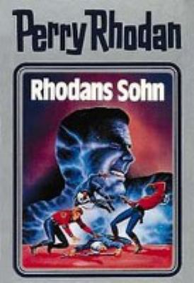 Titelbild: Rhodans Sohn. - (Perry Rhodan, Die Dritte Macht ; 14)