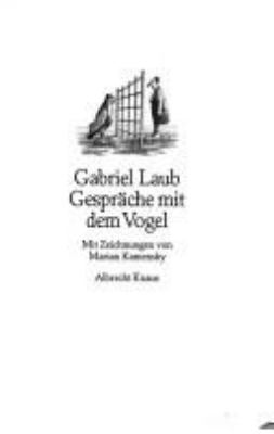 Titelbild: Gespräche mit dem Vogel.