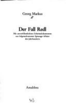 Titelbild: Der Fall Redl : mit unveröffentlichten Geheimdokumenten zur folgenschwersten Spionage-Affaire des Jahrhunderts.