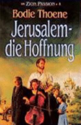 Titelbild: Die Zion-Passion. Band 4. Jerusalem – Die Hoffnung.