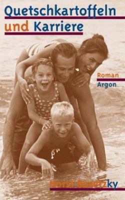Titelbild: Quetschkartoffeln und Karriere. - (Familiensaga-Reihe ; 7)