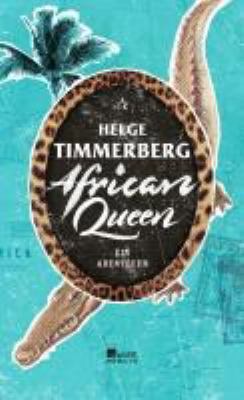 Titelbild: African Queen : ein Abenteuer.