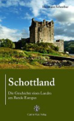 Titelbild: Schottland : Geschichte eines Landes am Rande Europas.