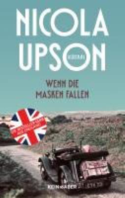 Titelbild: Wenn die Masken fallen : Kriminalroman. - (Josephine Tey und Archie Penrose ermitteln ; 2)