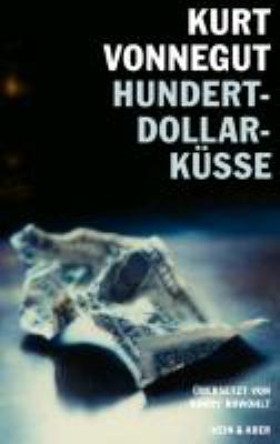 Titelbild: Hundert-Dollar-Küsse : sechzehn unveröffentlichte Geschichten.
