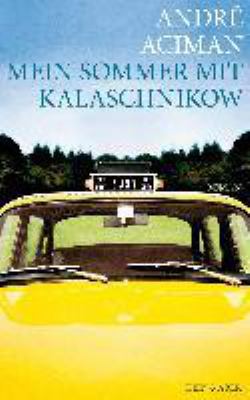 Titelbild: Mein Sommer mit Kalaschnikow : Roman.