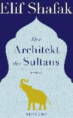 Titelbild: Der Architekt des Sultans : Roman.