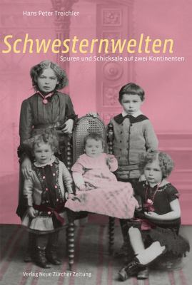 Titelbild: Schwesternwelten : Spuren und Schicksale auf zwei Kontinenten. - (Die Löwenbraut-Saga ; 3)