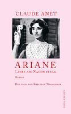 Titelbild: Ariane : Liebe am Nachmittag ; Roman.
