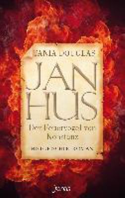 Titelbild: Jan Hus. Der Feuervogel von Konstanz : historischer Roman.