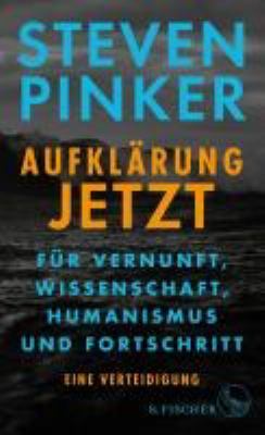 Titelbild: Aufklärung jetzt : für Vernunft, Wissenschaft, Humanismus und Fortschritt – eine Verteidigung.