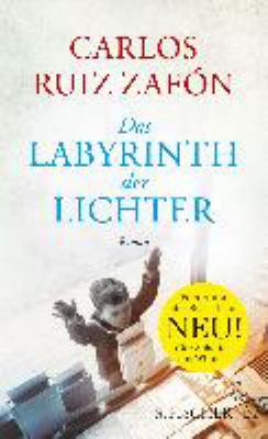 Titelbild: Das Labyrinth der Lichter : Roman. - (Friedhof der vergessenen Bücher ; 4)