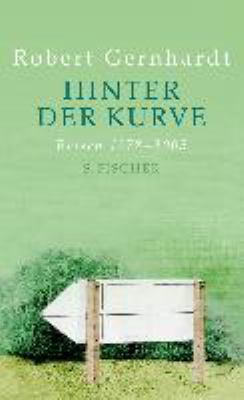 Titelbild: Hinter der Kurve : Reisen 1978 - 2005.