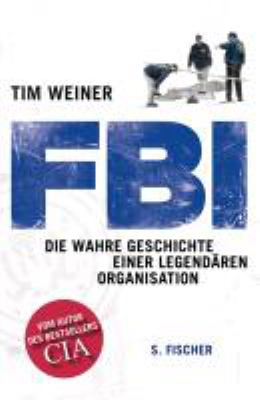 Titelbild: FBI : die wahre Geschichte einer legendären Organisation.