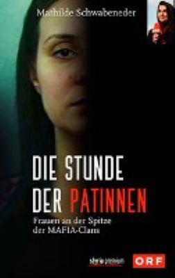 Titelbild: Die Stunde der Patinnen : Frauen an der Spitze der Mafia-Clans.