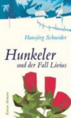 Titelbild: Hunkeler und der Fall Livius : Roman. - (Peter-Hunkeler-Reihe ; 6)