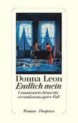 Titelbild: Endlich mein : Commissario Brunettis vierundzwanzigster Fall ; Roman. - (Commissario-Brunetti-Reihe ; 24)