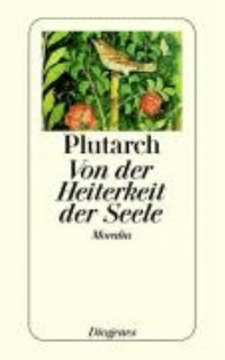 Titelbild: Von der Heiterkeit der Seele = Moralia.