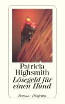 Titelbild: Lösegeld für einen Hund : Roman.