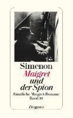 Titelbild: Maigret und der Spion : Roman. - (Sämtliche Maigret-Romane in 75 Bänden ; 10)