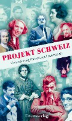 Titelbild: Projekt Schweiz : vierundvierzig Porträts aus Leidenschaft.