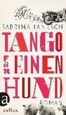 Titelbild: Tango für einen Hund : Roman.