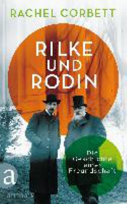 Titelbild: Rilke und Rodin : die Geschichte einer Freundschaft.