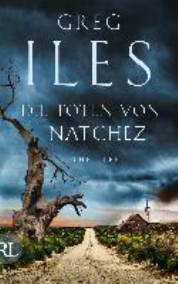Titelbild: Die Toten von Natchez : Thriller. - (Penn-Cage-Reihe ; 5)