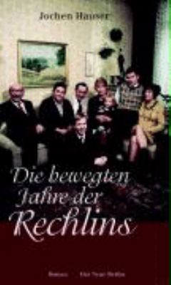Titelbild: Die bewegten Jahre der Rechlins : Roman. Band 3.