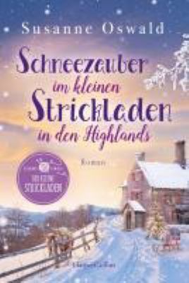 Titelbild: Schneezauber im kleinen Strickladen in den Highlands. Band 5.