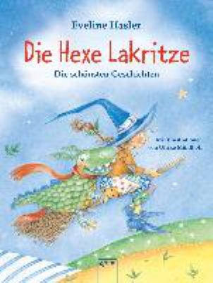 Titelbild: Die Hexe Lakritze – die schönsten Geschichten.